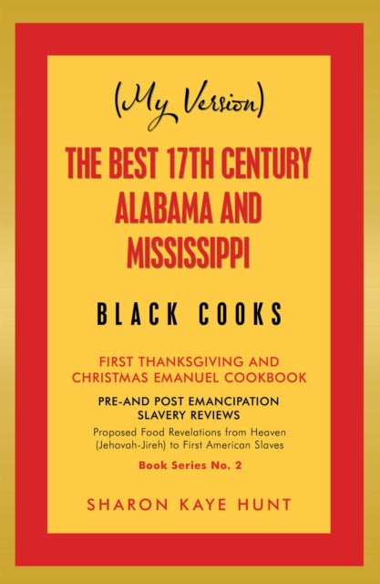 (My Version) the Best 17Th Century Alabama and Mississippi Black Cooks