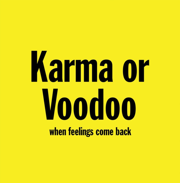 Karma or Voodoo