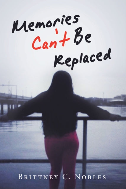 Memories Can't Be Replaced