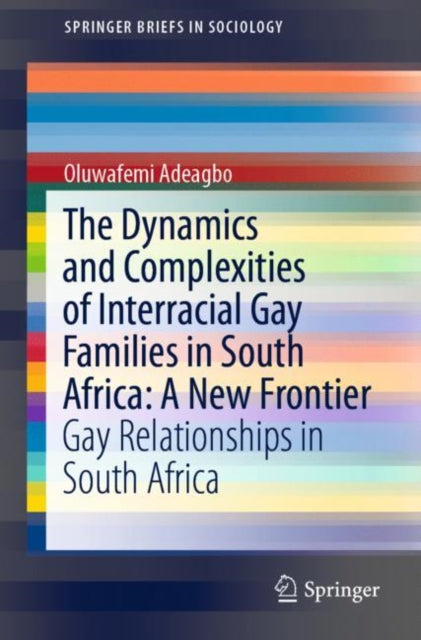 Dynamics and Complexities of Interracial Gay Families in South Africa: A New Frontier