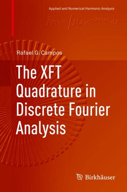 XFT Quadrature in Discrete Fourier Analysis