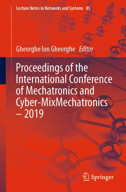 Proceedings of the International Conference of Mechatronics and Cyber-MixMechatronics - 2019