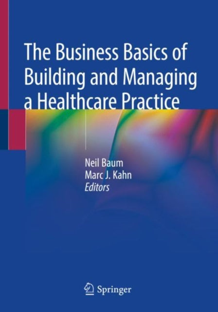 Business Basics of Building and Managing a Healthcare Practice