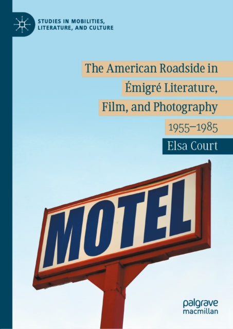 American Roadside in Emigre Literature, Film, and Photography