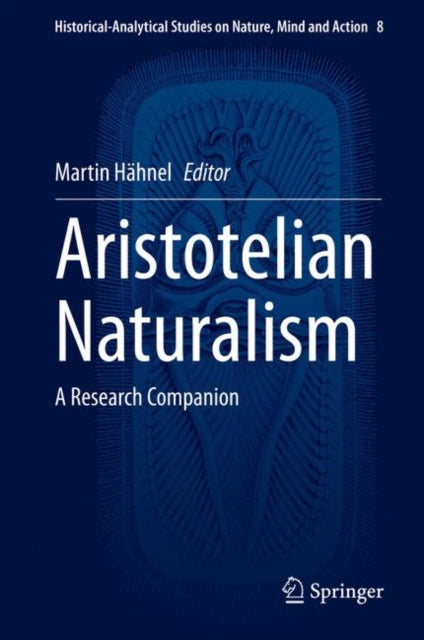 Historical-Analytical Studies on Nature, Mind and Action