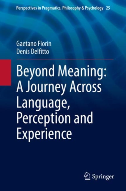 Perspectives in Pragmatics, Philosophy & Psychology