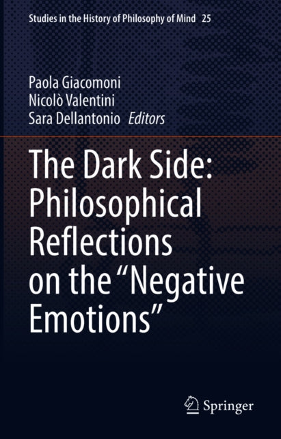 Dark Side: Philosophical Reflections on the "e;Negative Emotions"e;