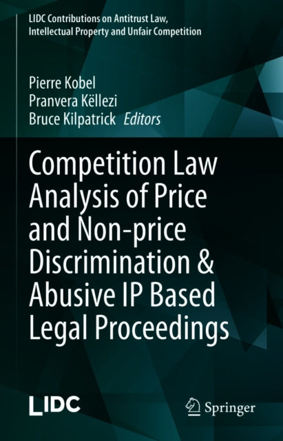 Competition Law Analysis of Price and Non-price Discrimination & Abusive IP Based Legal Proceedings