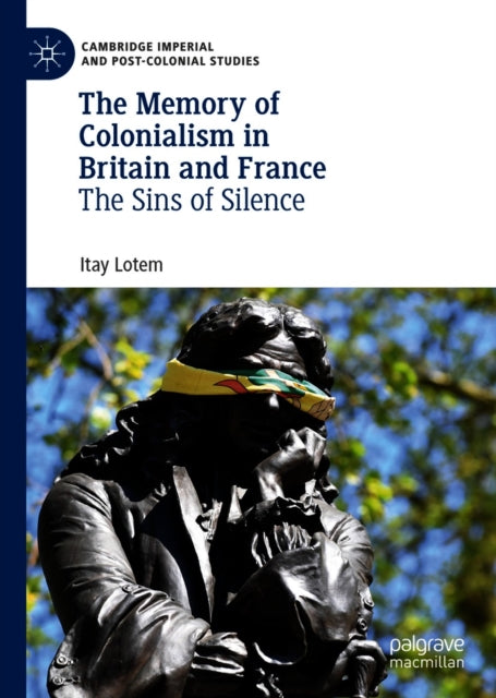 Memory of Colonialism in Britain and France