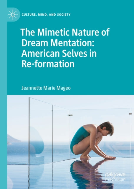 Mimetic Nature of Dream Mentation: American Selves in Re-formation