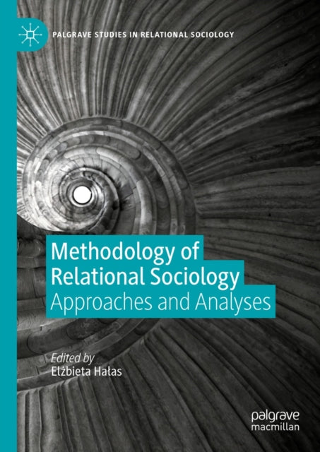 Palgrave Studies in Relational Sociology