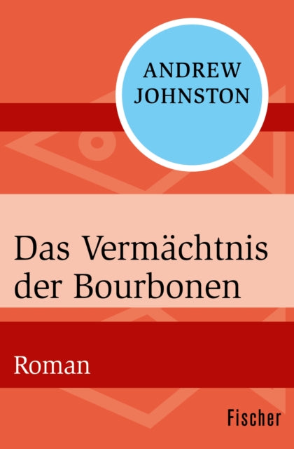 Das Verm�chtnis der Bourbonen