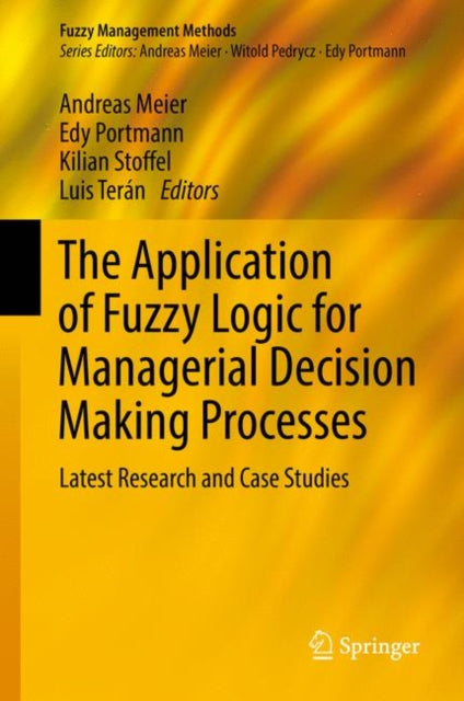 Application of Fuzzy Logic for Managerial Decision Making Processes