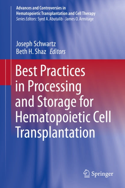 Advances and Controversies in Hematopoietic Transplantation and Cell Therapy