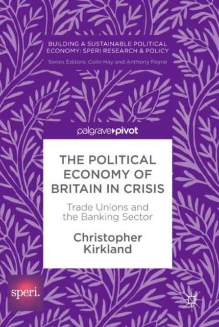 Building a Sustainable Political Economy: SPERI Research & Policy