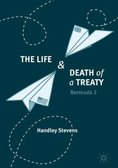 Life and Death of a Treaty