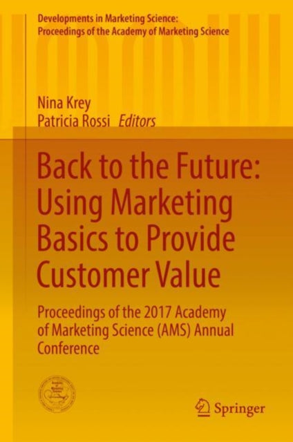Back to the Future: Using Marketing Basics to Provide Customer Value