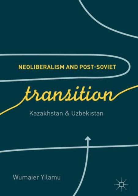 Neoliberalism and Post-Soviet Transition