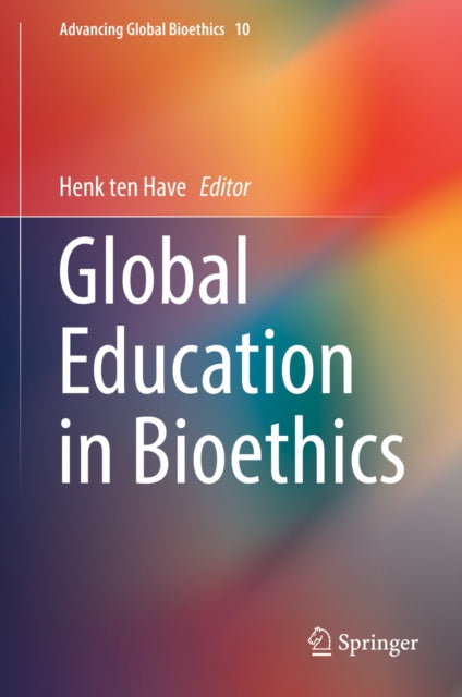 Advancing Global Bioethics