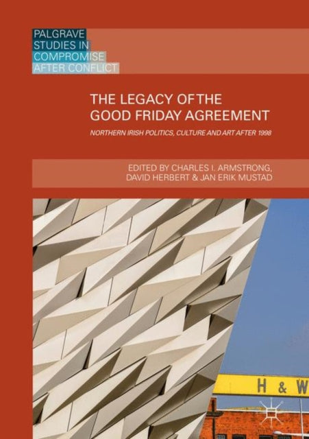 Legacy of the Good Friday Agreement
