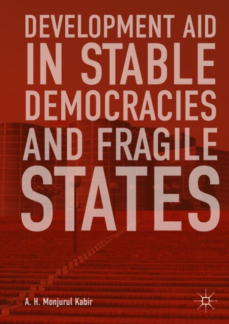 Development Aid in Stable Democracies and Fragile States
