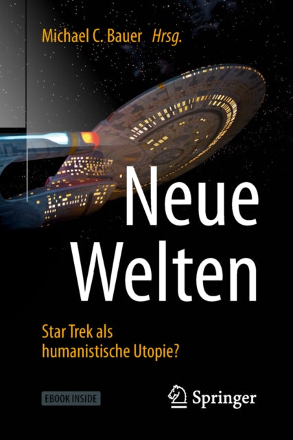 Neue Welten - Star Trek als humanistische Utopie?