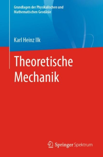 Grundlagen der Physikalischen und Mathematischen Geodäsie
