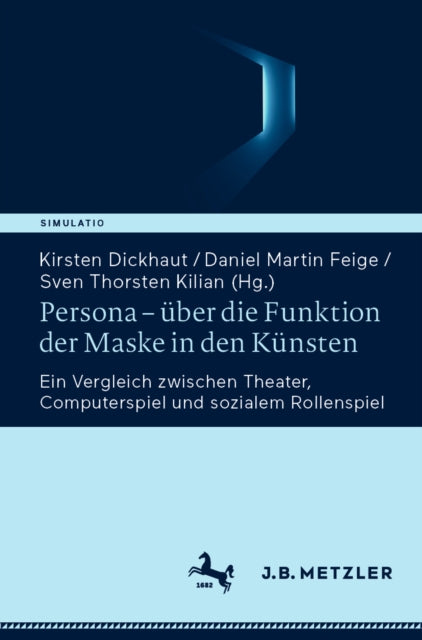 Simulatio. Theatertechniken in Literatur, Medien und Wissenschaft