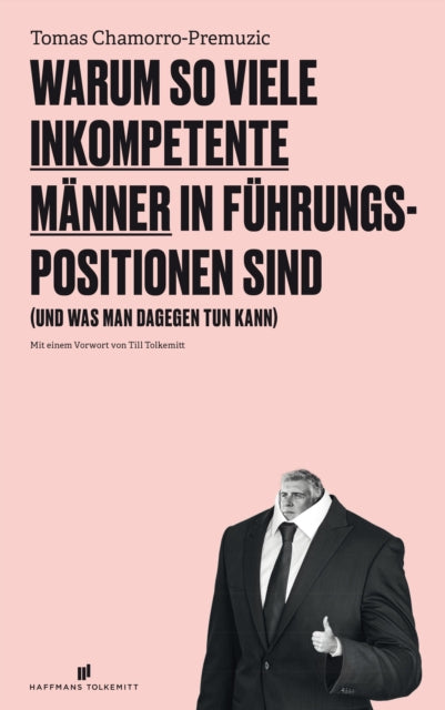 Warum so viele inkompetente M�nner in F�hrungspositionen sind