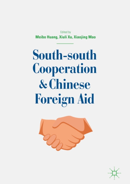 South-south Cooperation and Chinese Foreign Aid