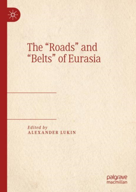 e;Roadse; and "e;Belts"e; of Eurasia