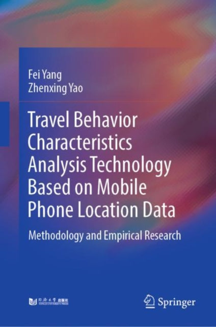 Travel Behavior Characteristics Analysis Technology Based on Mobile Phone Location Data