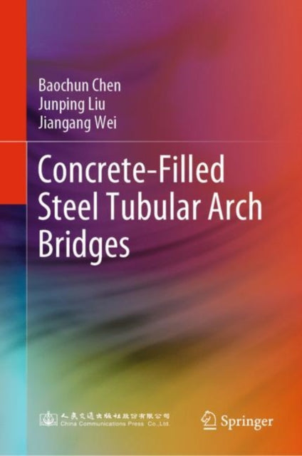 Concrete-Filled Steel Tubular Arch Bridges