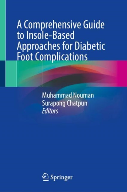 Comprehensive Guide to Insole-Based Approaches for Diabetic Foot Complications
