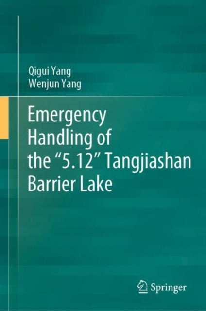 Emergency Handling of the "e;5.12"e; Tangjiashan Barrier Lake