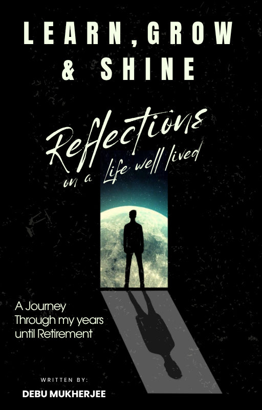 Learn, Grow & Shine.   Reflections on a life well lived