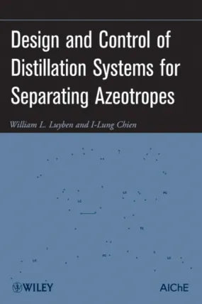 Design and Control of Distillation Systems for Separating Azeotropes