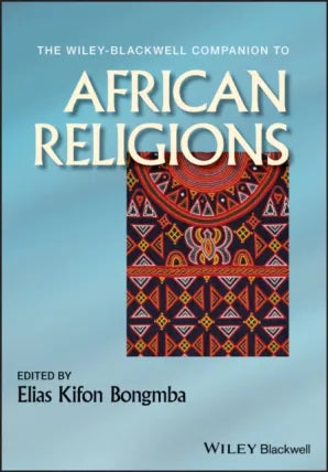 Wiley-Blackwell Companion to African Religions