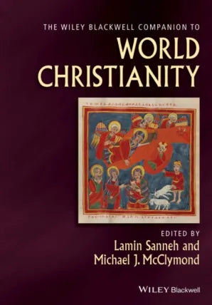 Wiley Blackwell Companion to World Christianity