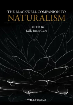 Blackwell Companion to Naturalism
