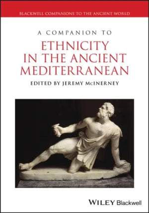 Companion to Ethnicity in the Ancient Mediterranean