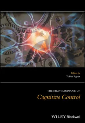 Wiley Handbook of Cognitive Control