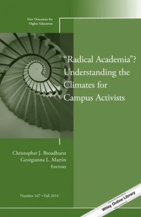 &quote;Radical Academia&quote;? Understanding the Climates for Campus Activists