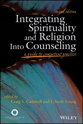 Integrating Spirituality and Religion Into Counseling