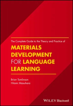 Complete Guide to the Theory and Practice of Materials Development for Language Learning