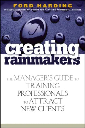 Creating Rainmakers