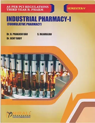 INDUSTRIAL PHARMACY - I [FORMULATIVE PHARMACY]