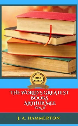 THE WORLD'S GREATEST BOOKS ARTHUR MEE VOL. II