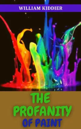 THE PROFANITY OF PAINT
