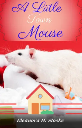 A LITTLE TOWN MOUSE